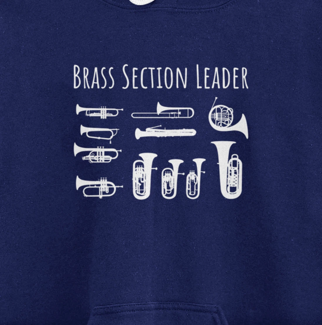 Section Leader Pun Marching Band Brass Instrument Pullover Hoodie