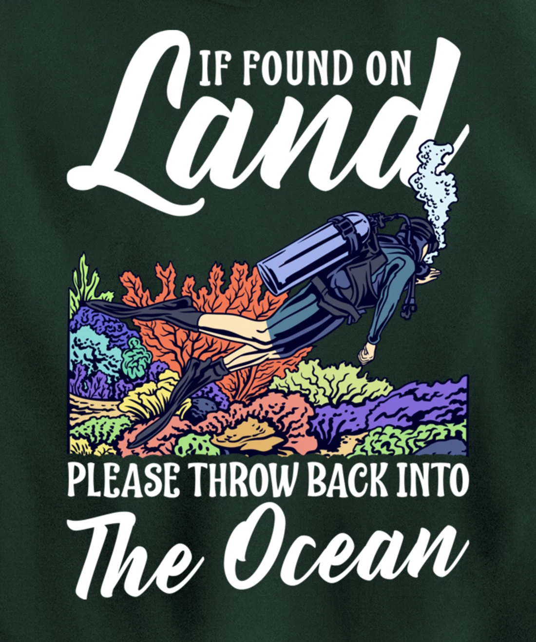 Found On Land Please Throw Back Into The Ocean Scuba Diving Pullover Hoodie