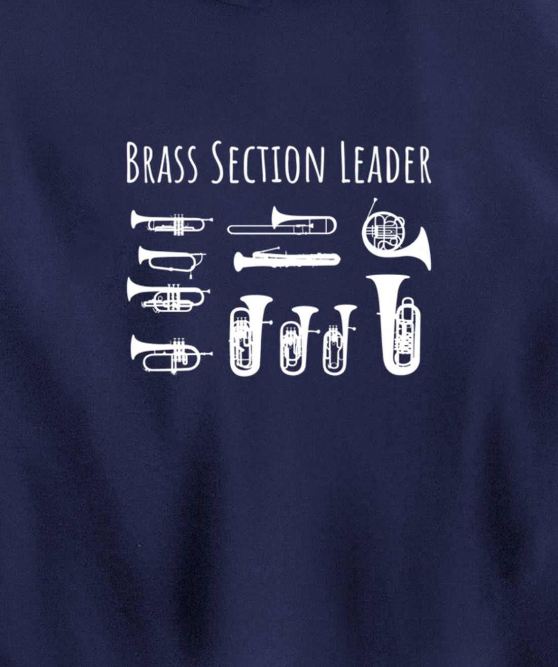 Section Leader Pun Marching Band Brass Instrument Pullover Hoodie