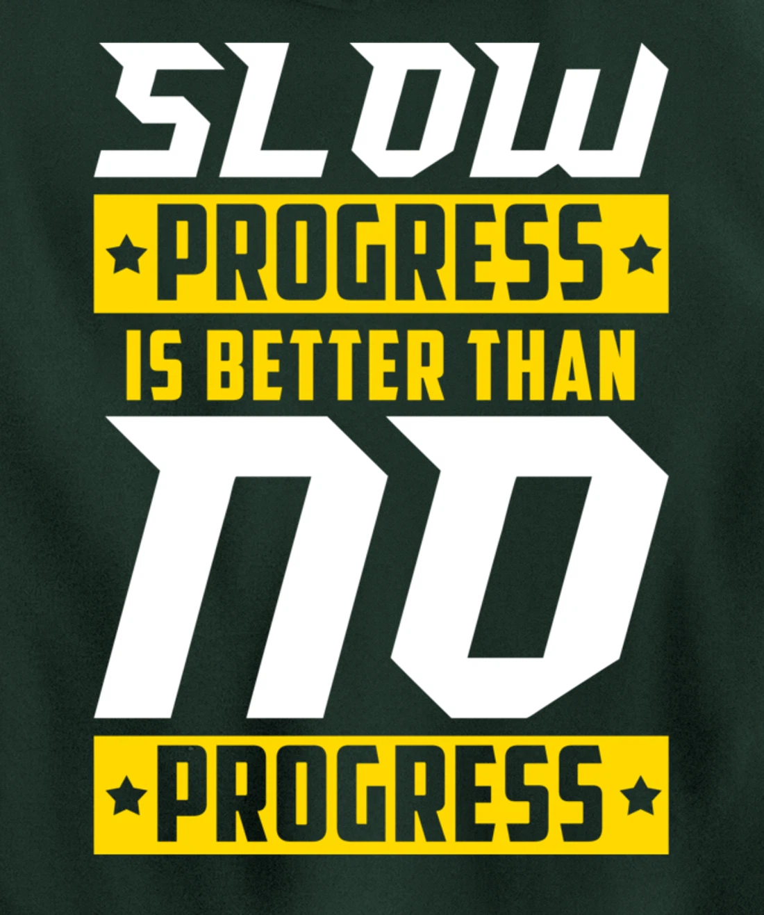 Slow Progress Is Better Than No Progress Gym Fitness Quote Pullover Hoodie