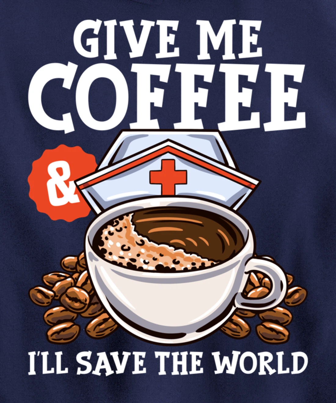 Give Me Coffee & I'll Save The Word Funny Nursing RN Life Pullover Hoodie