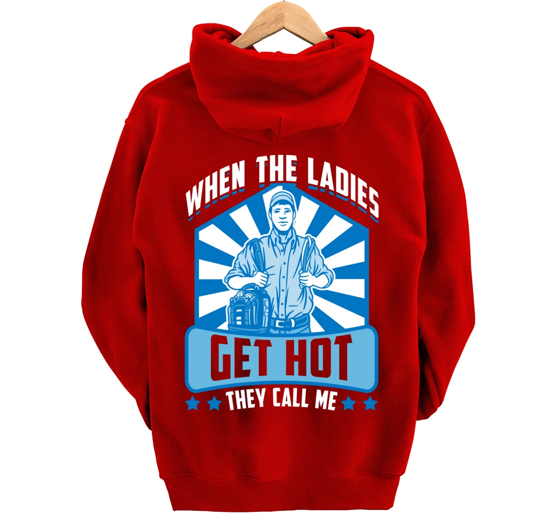 Funny When The Ladies Get They Call Me HVAC Technician Tee Pullover Hoodie