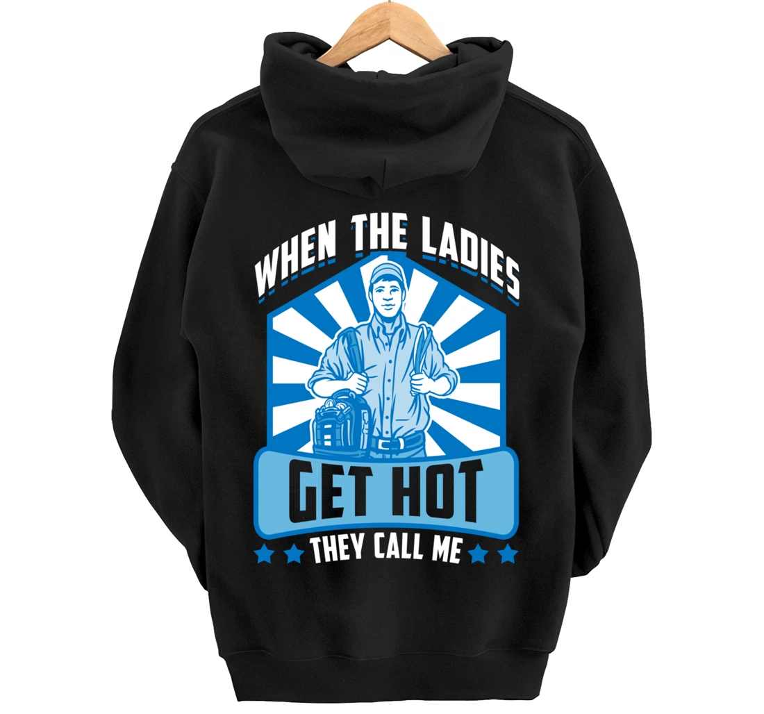 Funny When The Ladies Get They Call Me HVAC Technician Tee Pullover Hoodie