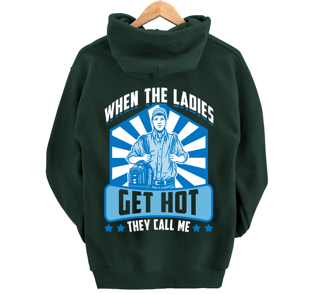 Funny When The Ladies Get They Call Me HVAC Technician Tee Pullover Hoodie