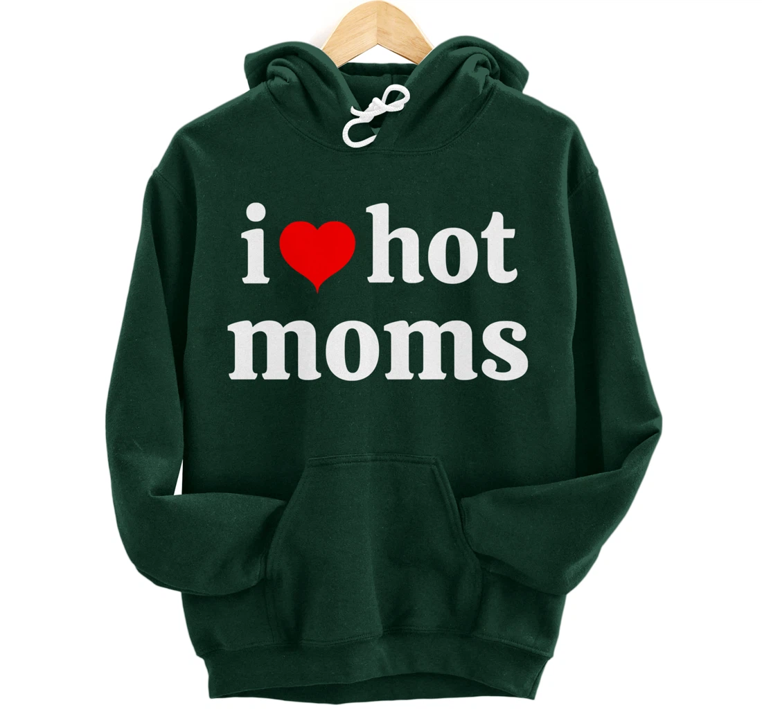 I Love Hot Moms Virginity Duncan Rocks Danny Pullover Hoodie