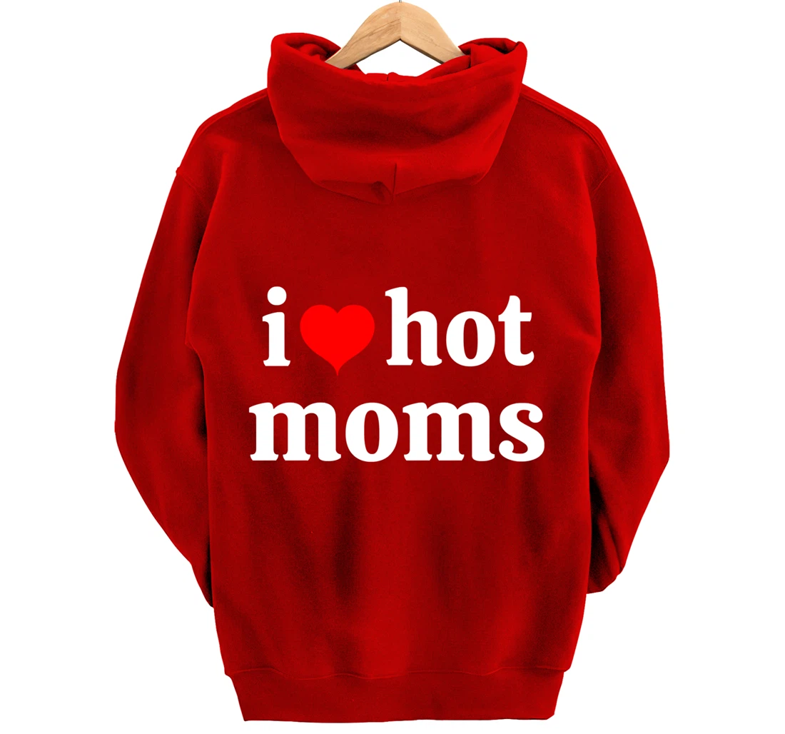I Love Hot Moms Virginity Duncan Rocks Danny Pullover Hoodie