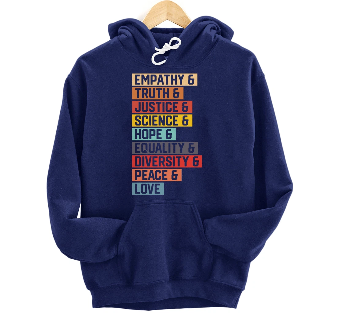 Empathy Truth Justice Science Hope Equality Diversity Peace Pullover Hoodie