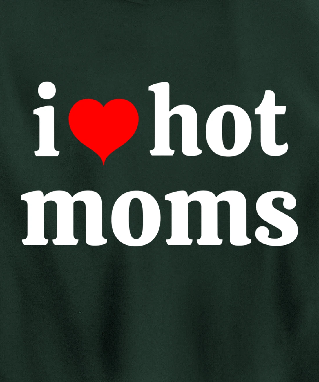 I Love Hot Moms Virginity Duncan Rocks Danny Pullover Hoodie