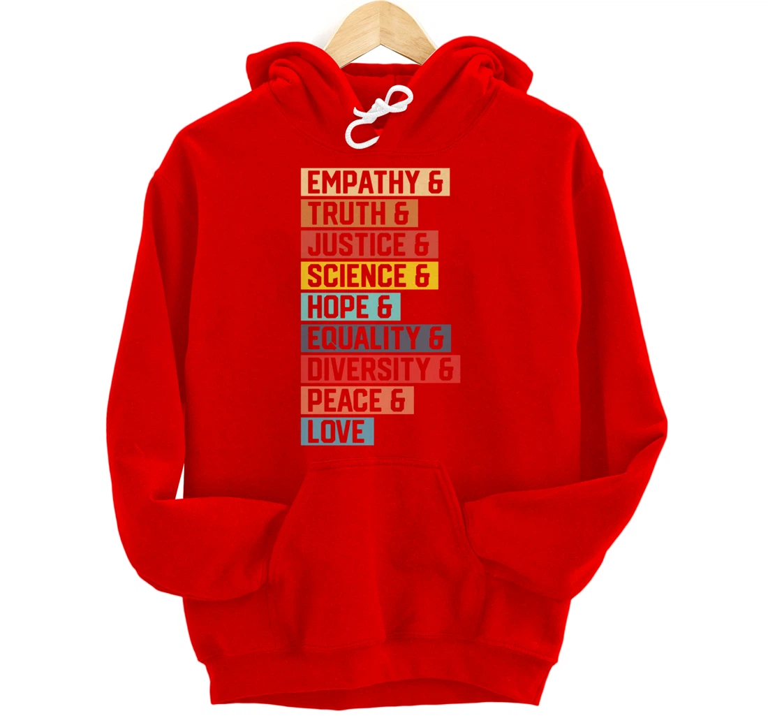 Empathy Truth Justice Science Hope Equality Diversity Peace Pullover Hoodie