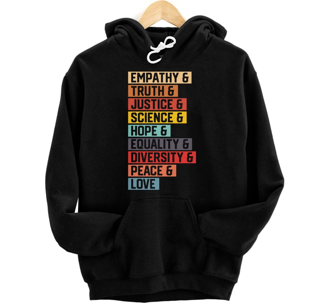 Empathy Truth Justice Science Hope Equality Diversity Peace Pullover Hoodie