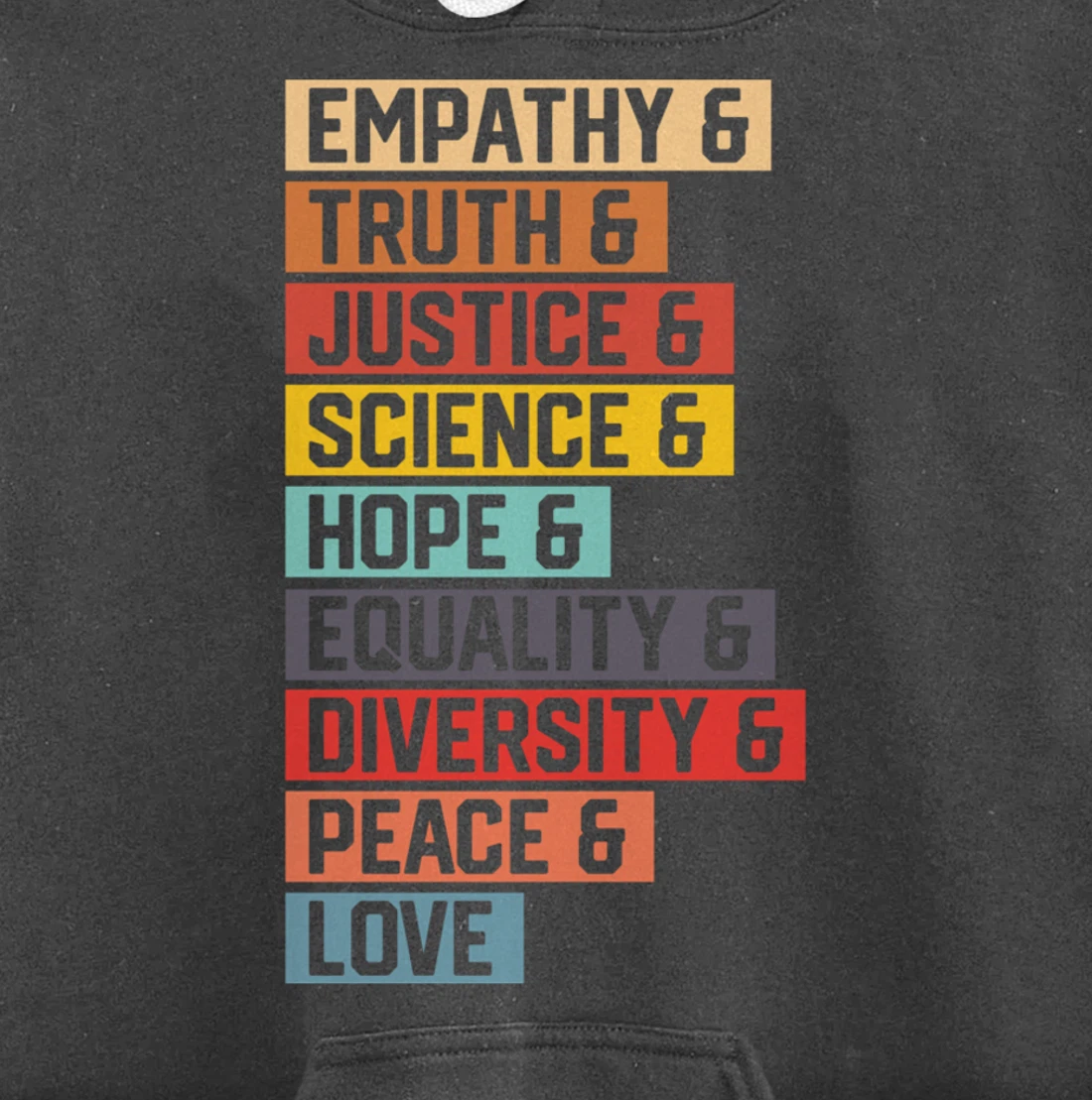 Empathy Truth Justice Science Hope Equality Diversity Peace Pullover Hoodie