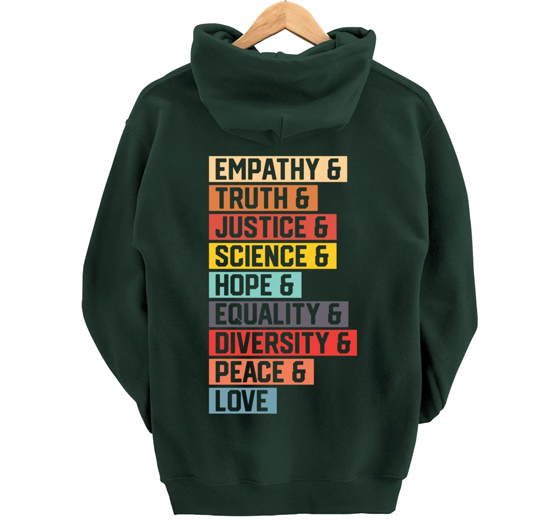 Empathy Truth Justice Science Hope Equality Diversity Peace Pullover Hoodie