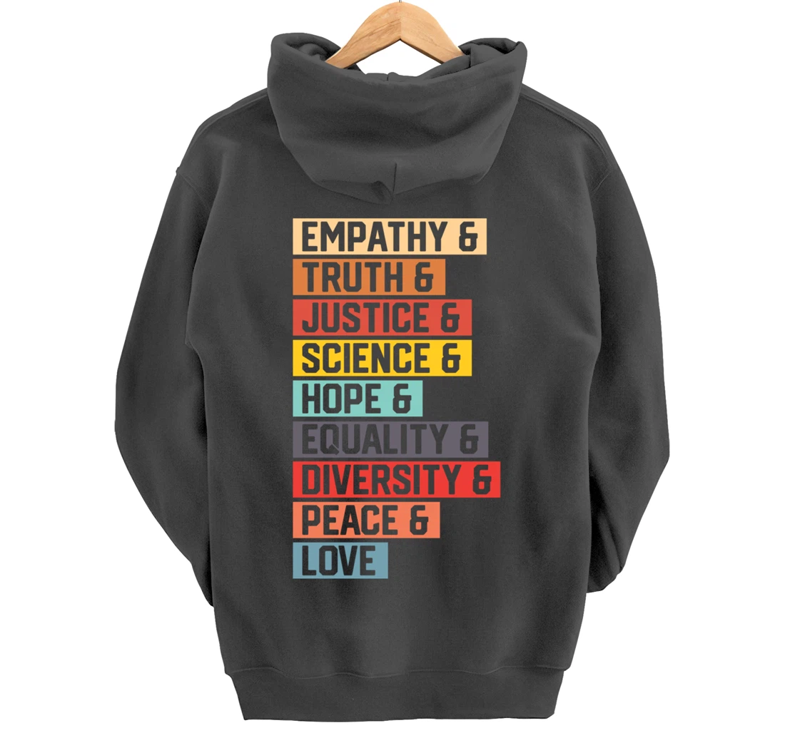 Empathy Truth Justice Science Hope Equality Diversity Peace Pullover Hoodie
