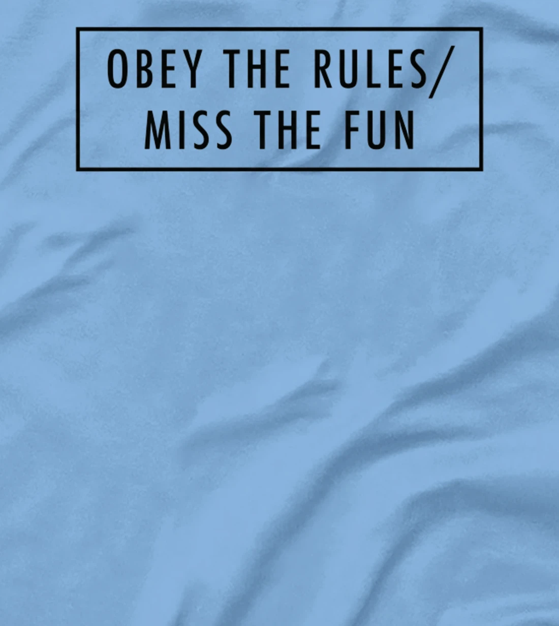 Womens Obey The Rules / Miss The Fun Baddie Word Design T-Shirt, Women T-Shirt