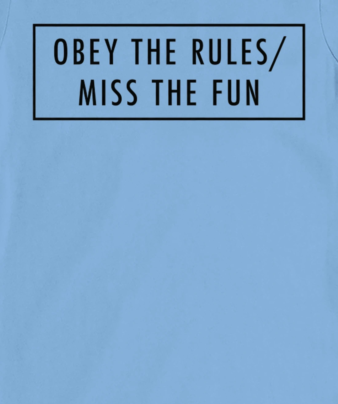 Womens Obey The Rules / Miss The Fun Baddie Word Design T-Shirt, Women T-Shirt