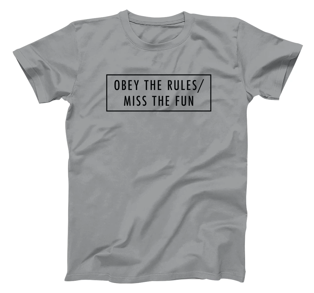 Womens Obey The Rules / Miss The Fun Baddie Word Design T-Shirt, Women T-Shirt
