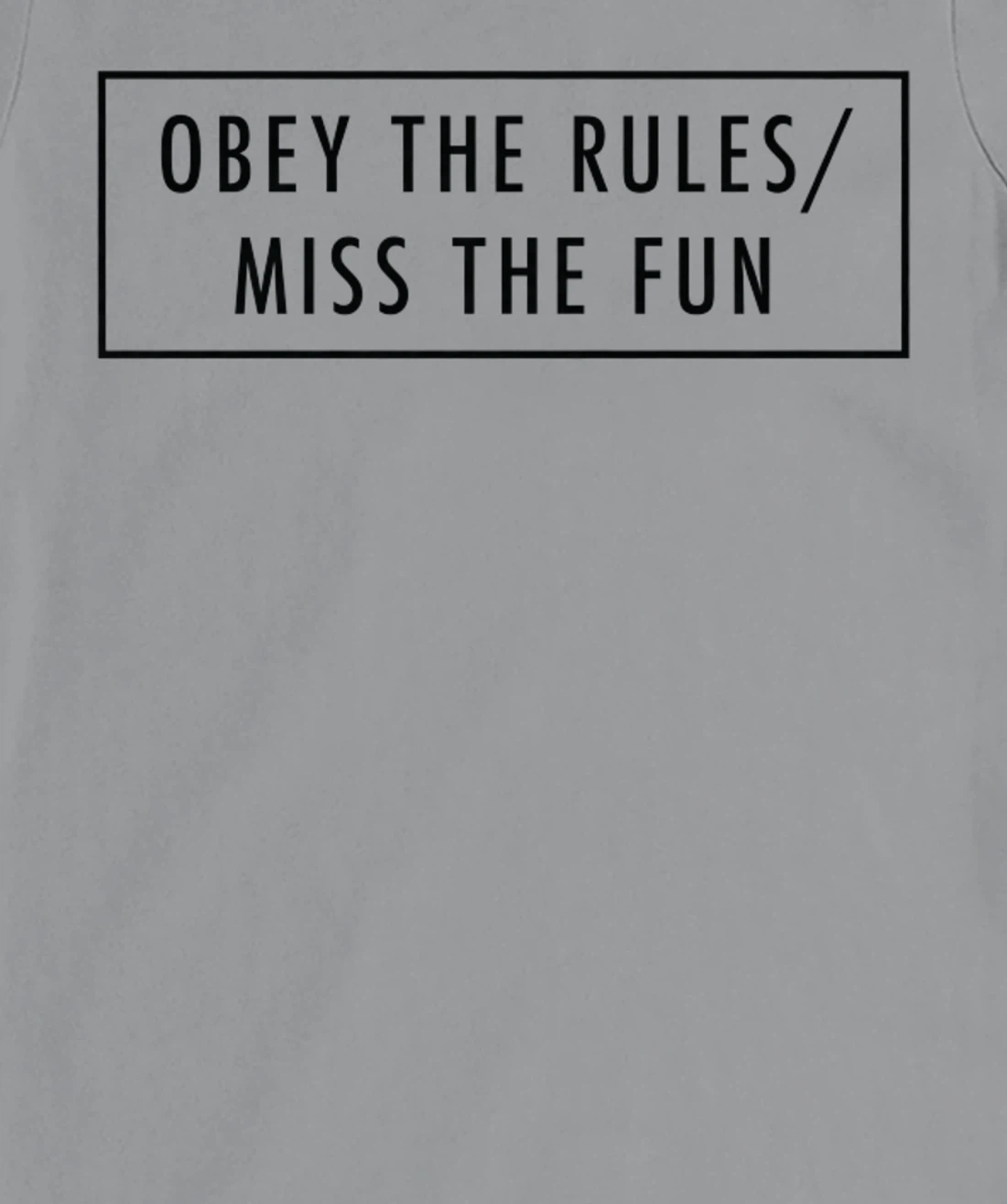 Womens Obey The Rules / Miss The Fun Baddie Word Design T-Shirt, Women T-Shirt