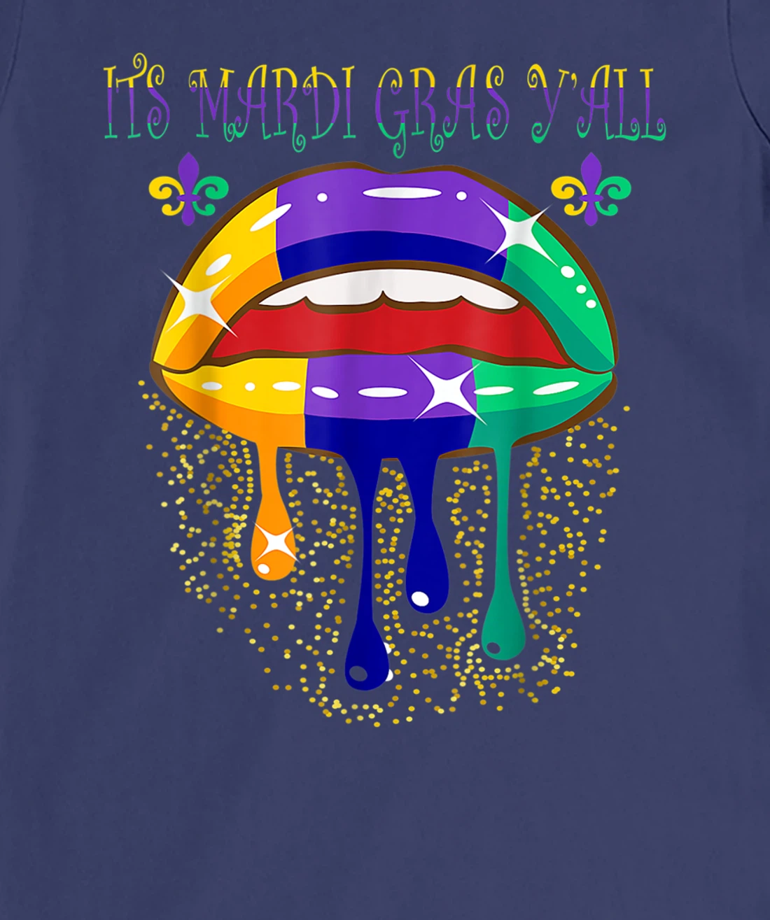 Its Mardi Gras Yall Lips Carnival Parade Masquerade Party T-Shirt, Kid T-Shirt and Women T-Shirt