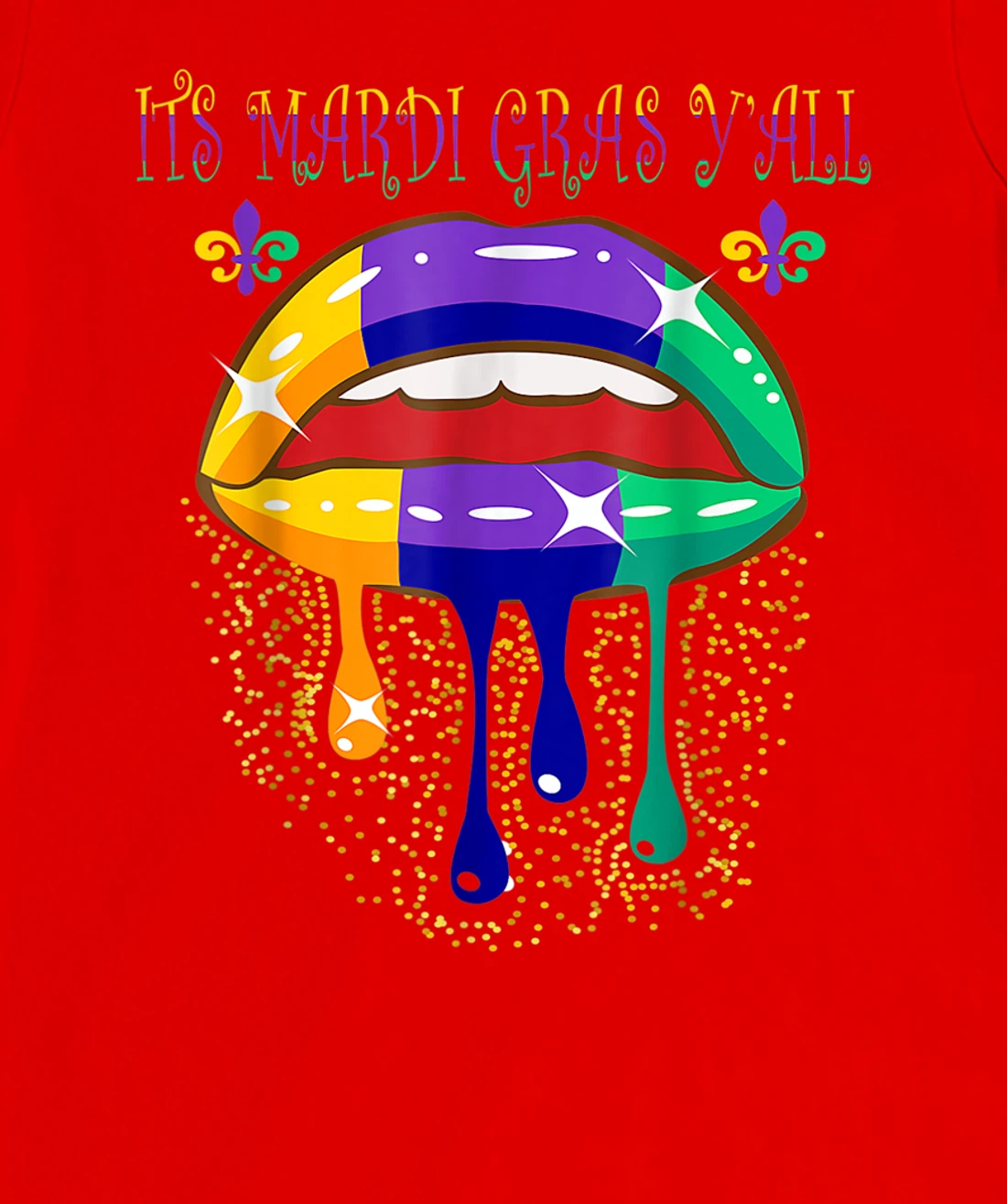 Its Mardi Gras Yall Lips Carnival Parade Masquerade Party T-Shirt, Kid T-Shirt and Women T-Shirt