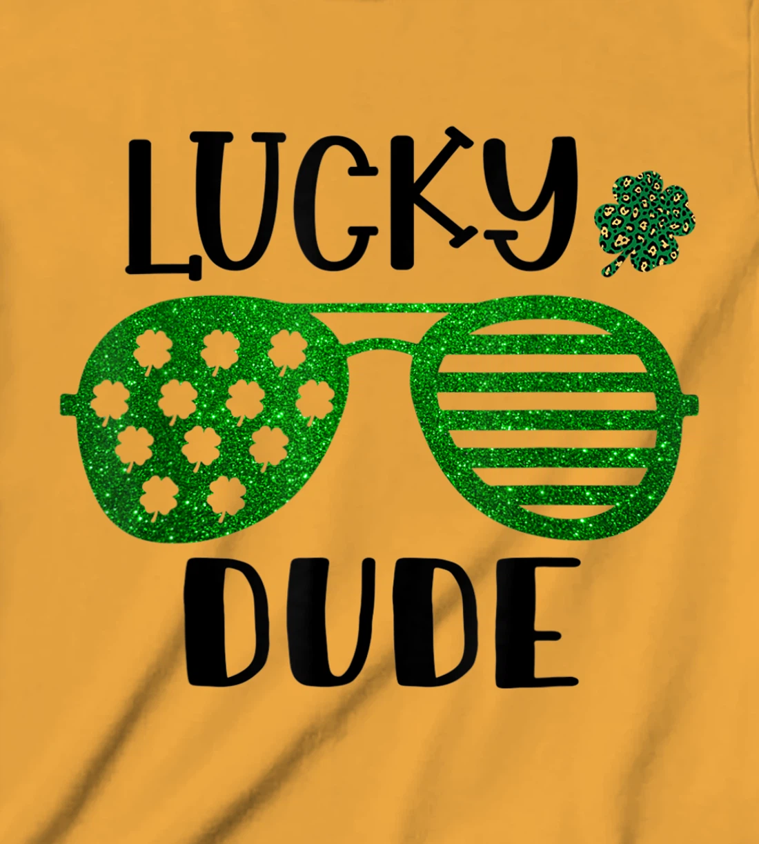 Saint Patrick's Day Lucky Dude Glitter Green Glasses T-Shirt, Kid T-Shirt and Women T-Shirt