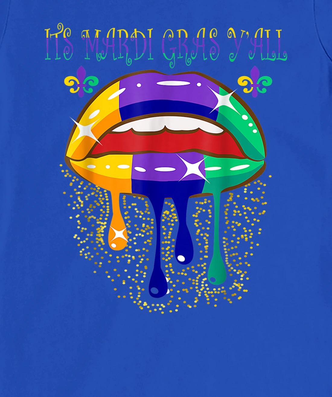 Its Mardi Gras Yall Lips Carnival Parade Masquerade Party T-Shirt, Kid T-Shirt and Women T-Shirt