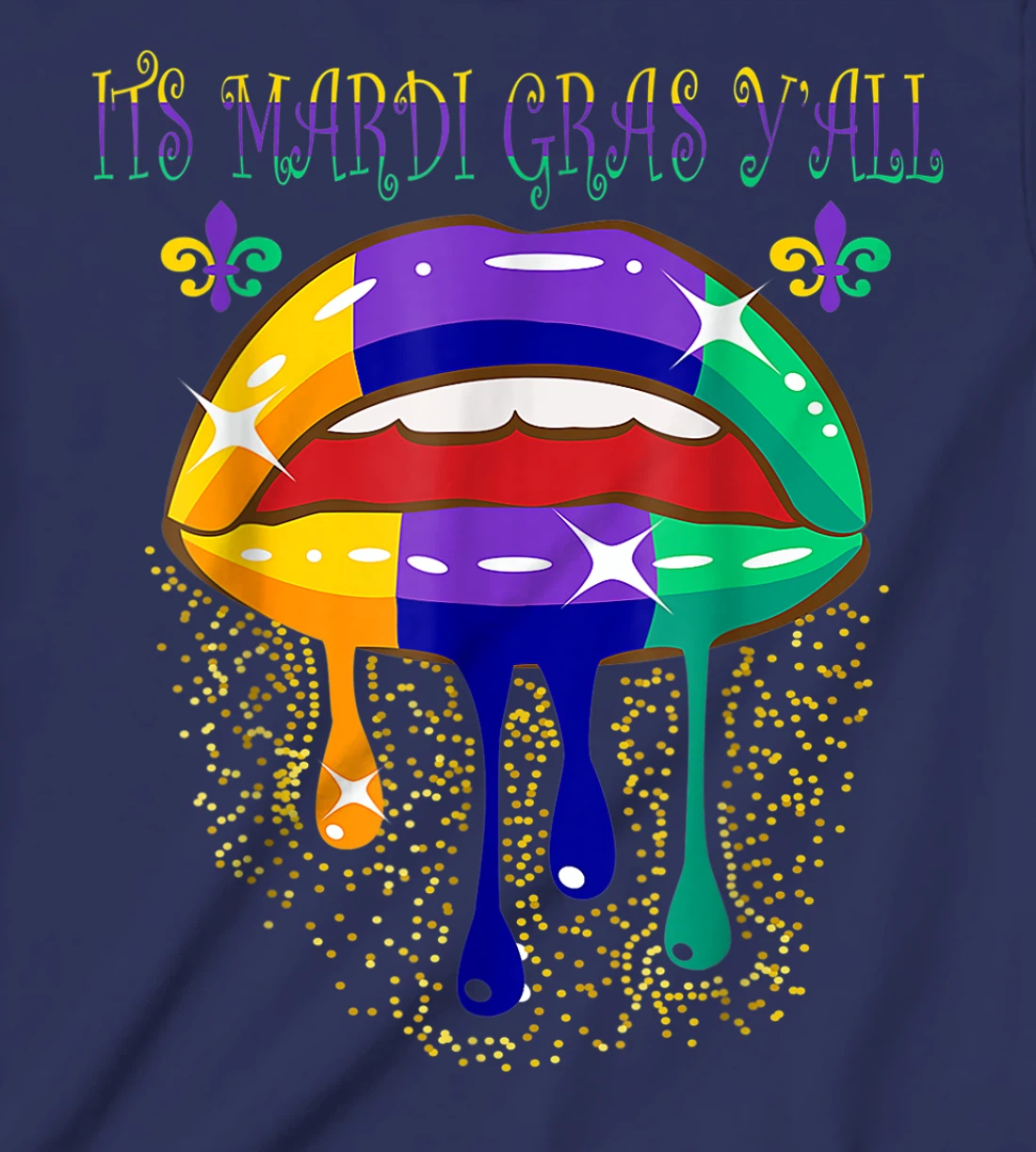 Its Mardi Gras Yall Lips Carnival Parade Masquerade Party T-Shirt, Kid T-Shirt and Women T-Shirt