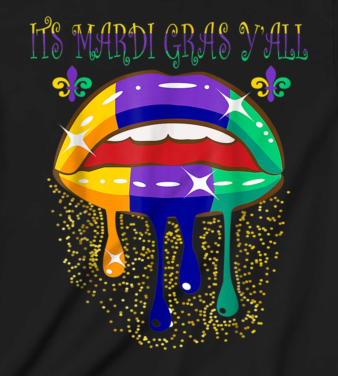 Its Mardi Gras Yall Lips Carnival Parade Masquerade Party T-Shirt, Kid T-Shirt and Women T-Shirt