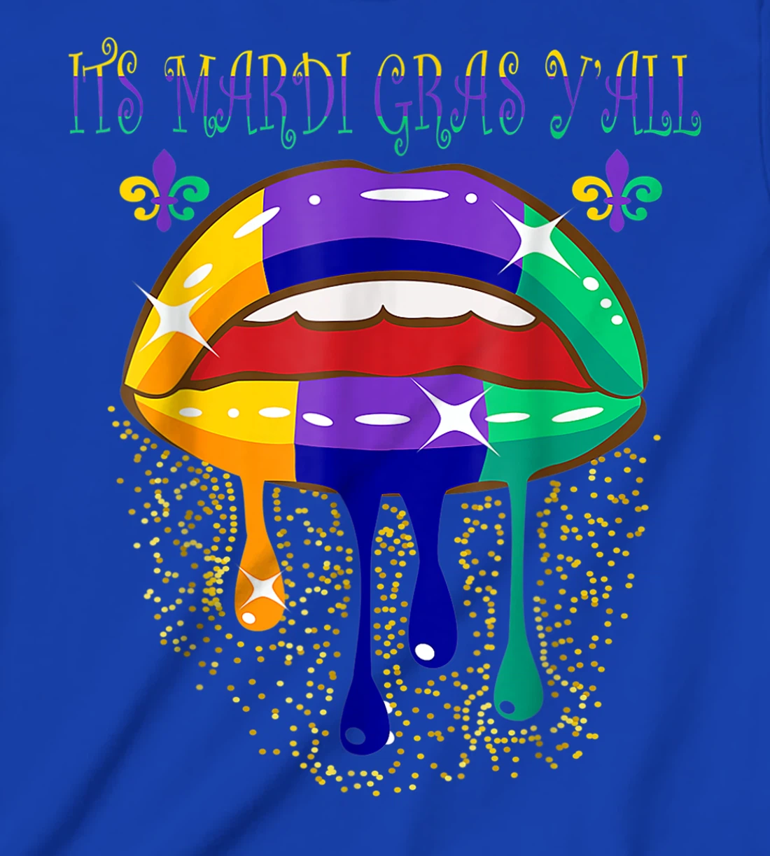 Its Mardi Gras Yall Lips Carnival Parade Masquerade Party T-Shirt, Kid T-Shirt and Women T-Shirt