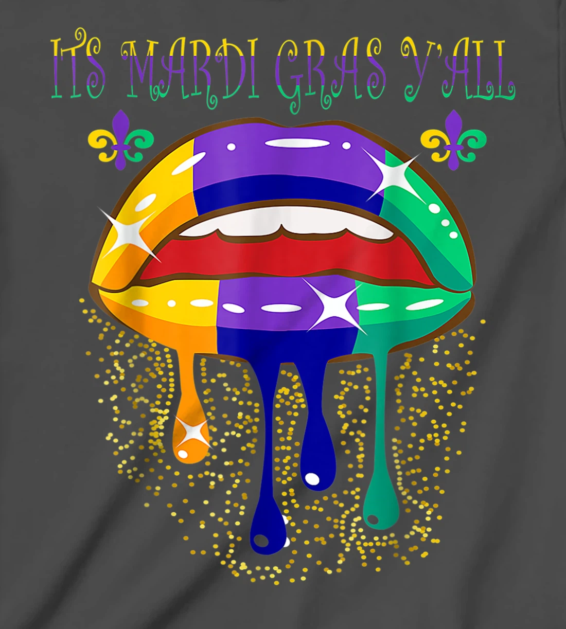 Its Mardi Gras Yall Lips Carnival Parade Masquerade Party T-Shirt, Kid T-Shirt and Women T-Shirt