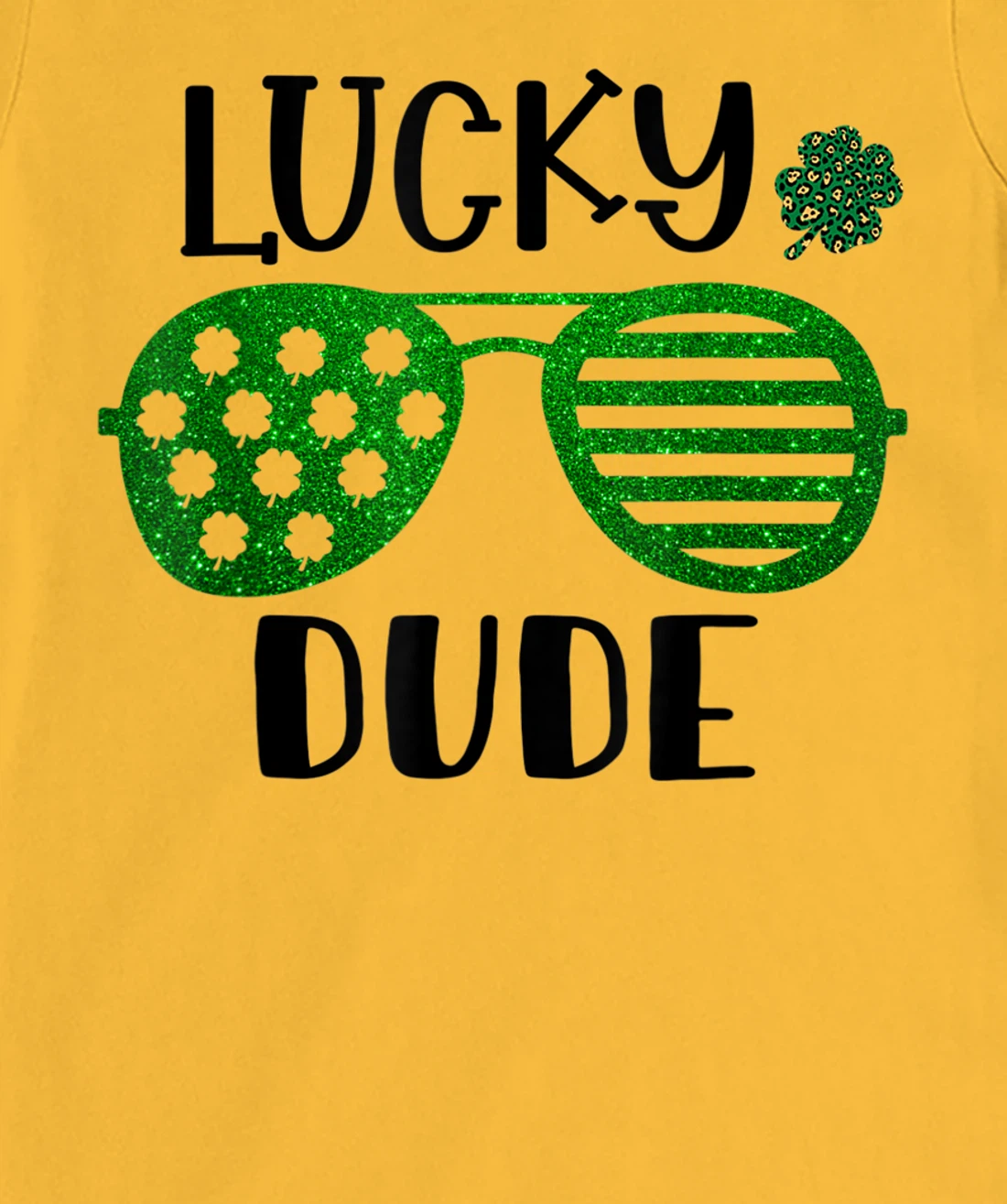 Saint Patrick's Day Lucky Dude Glitter Green Glasses T-Shirt, Kid T-Shirt and Women T-Shirt