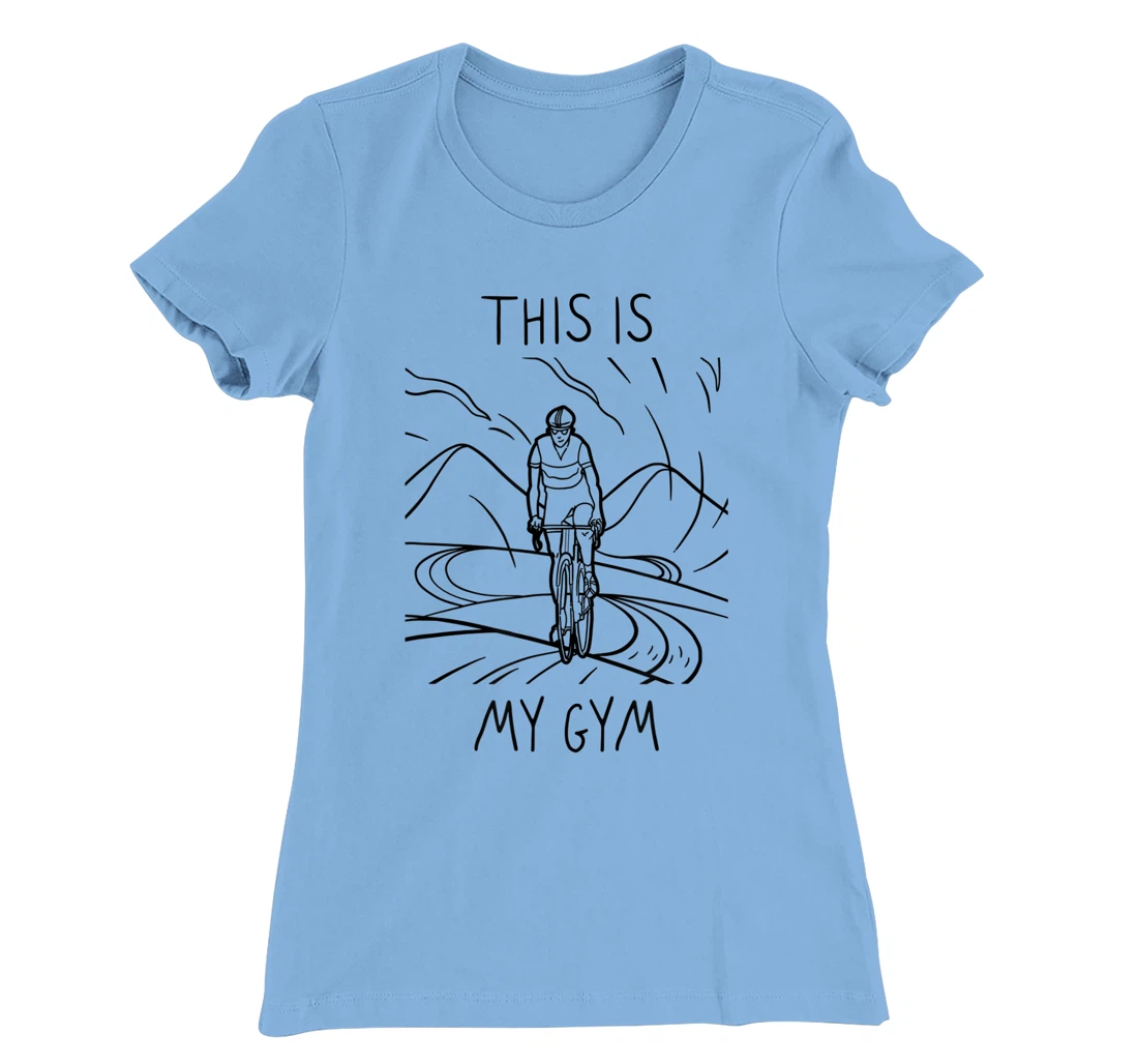 Womens This Is My Gym. Cool and Funny Bicycle T-Shirt, Women T-Shirt
