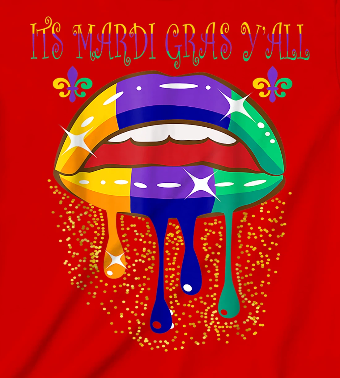 Its Mardi Gras Yall Lips Carnival Parade Masquerade Party T-Shirt, Kid T-Shirt and Women T-Shirt