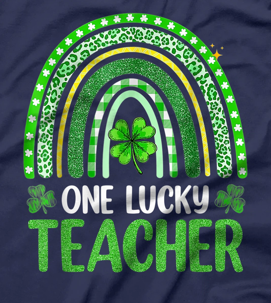 One Lucky Teacher Rainbow St Patrick’s Day Appreciation T-Shirt, Kid T-Shirt and Women T-Shirt