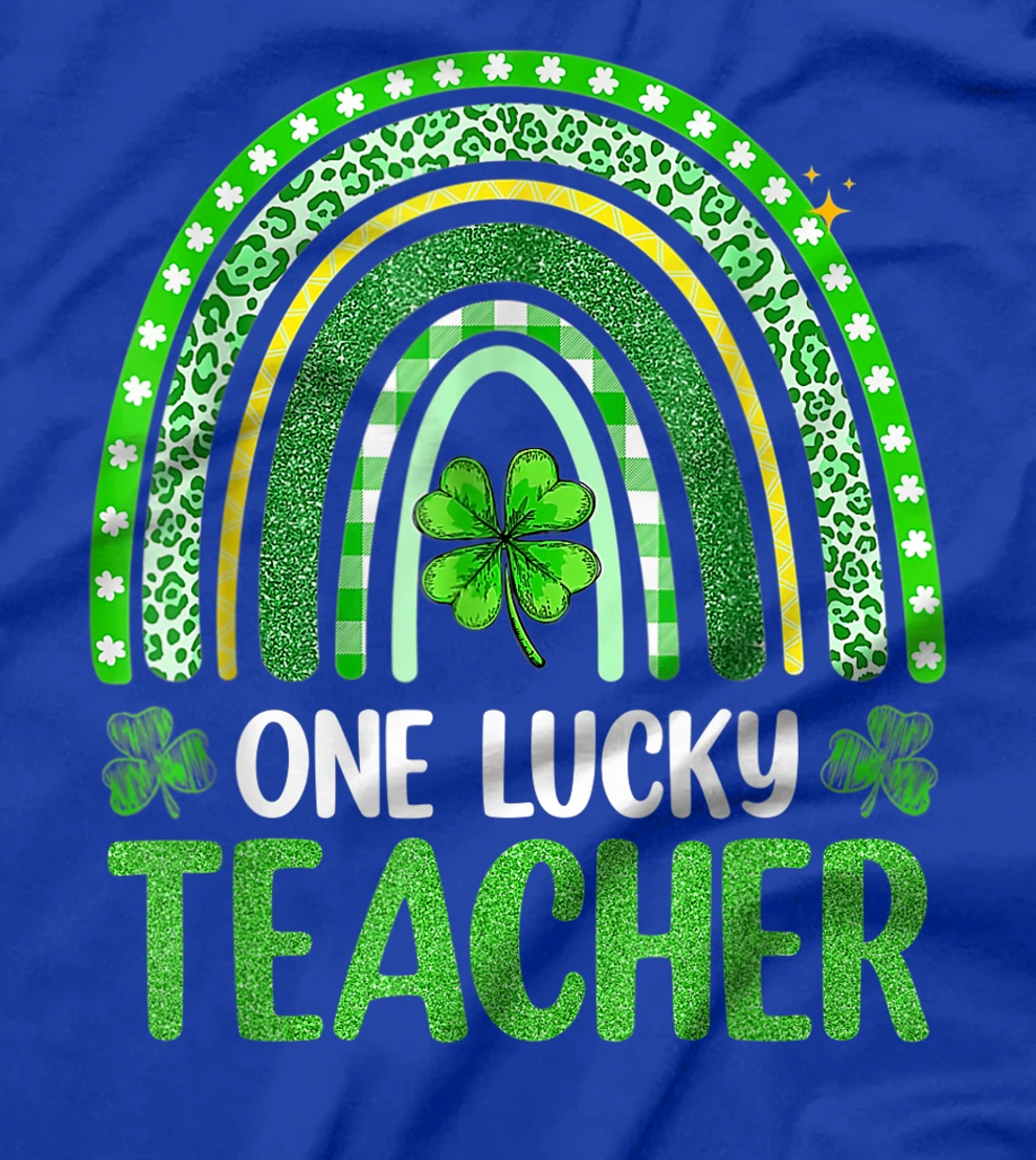 One Lucky Teacher Rainbow St Patrick’s Day Appreciation T-Shirt, Kid T-Shirt and Women T-Shirt