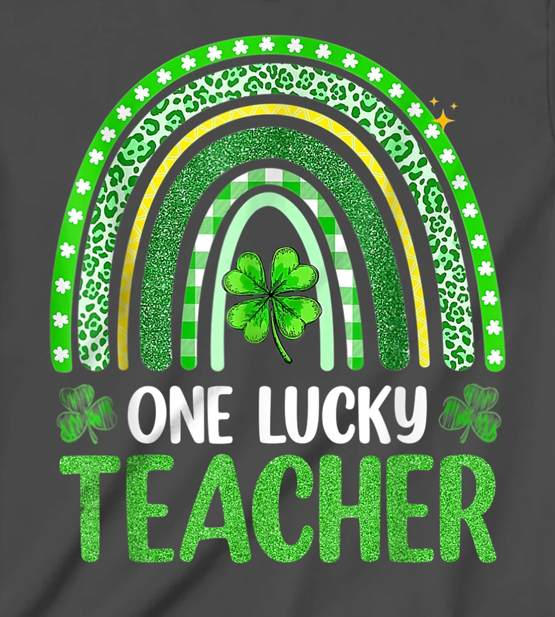 One Lucky Teacher Rainbow St Patrick’s Day Appreciation T-Shirt, Kid T-Shirt and Women T-Shirt