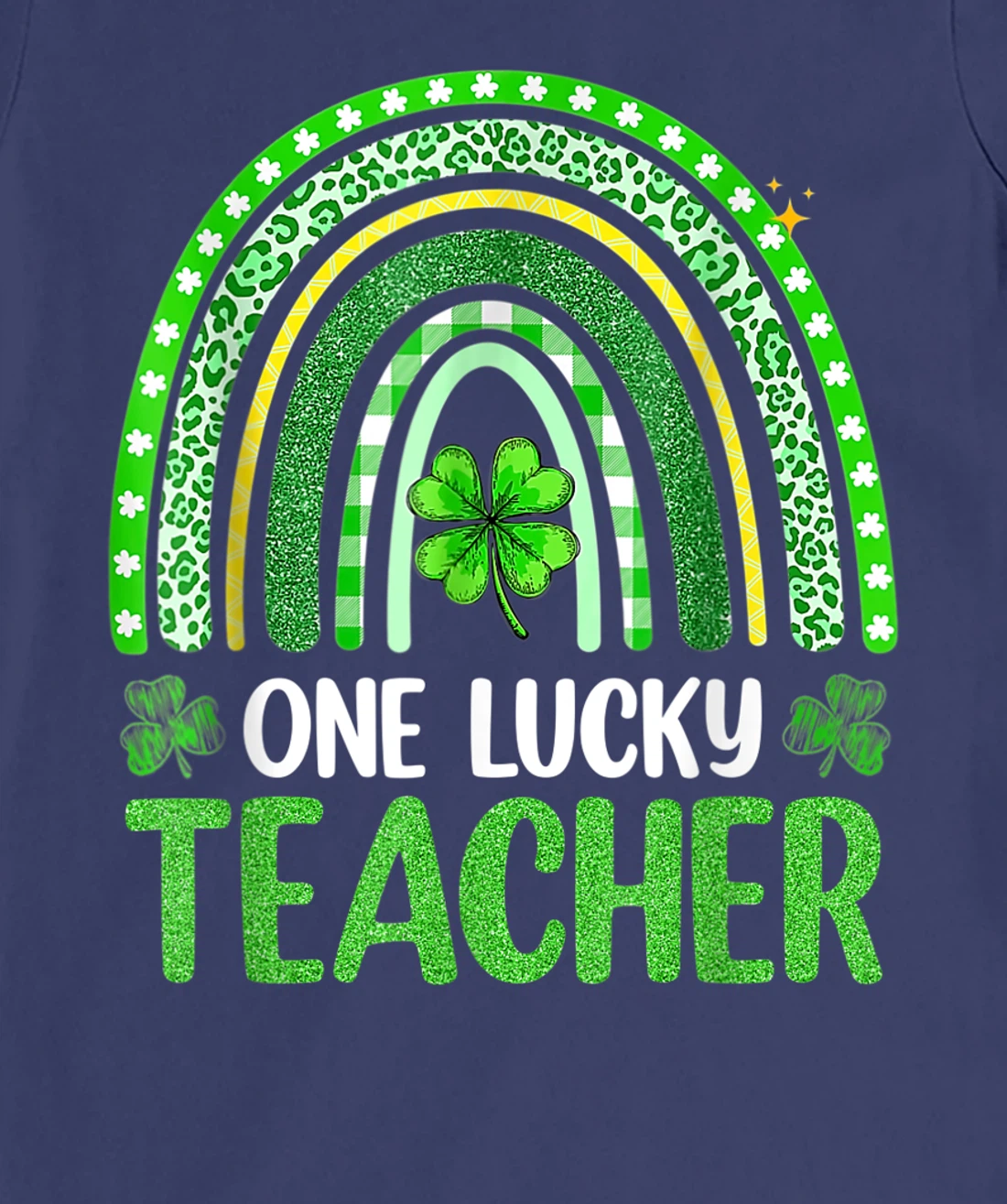One Lucky Teacher Rainbow St Patrick’s Day Appreciation T-Shirt, Kid T-Shirt and Women T-Shirt