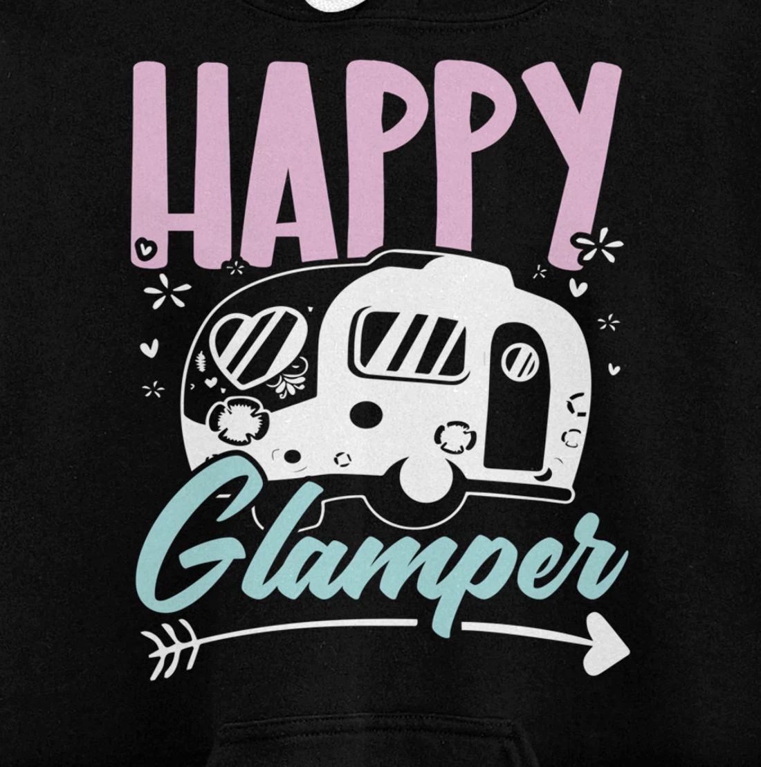 Happy Glamper Glamping Camping Van Life Camper Campfire Camp Pullover Hoodie