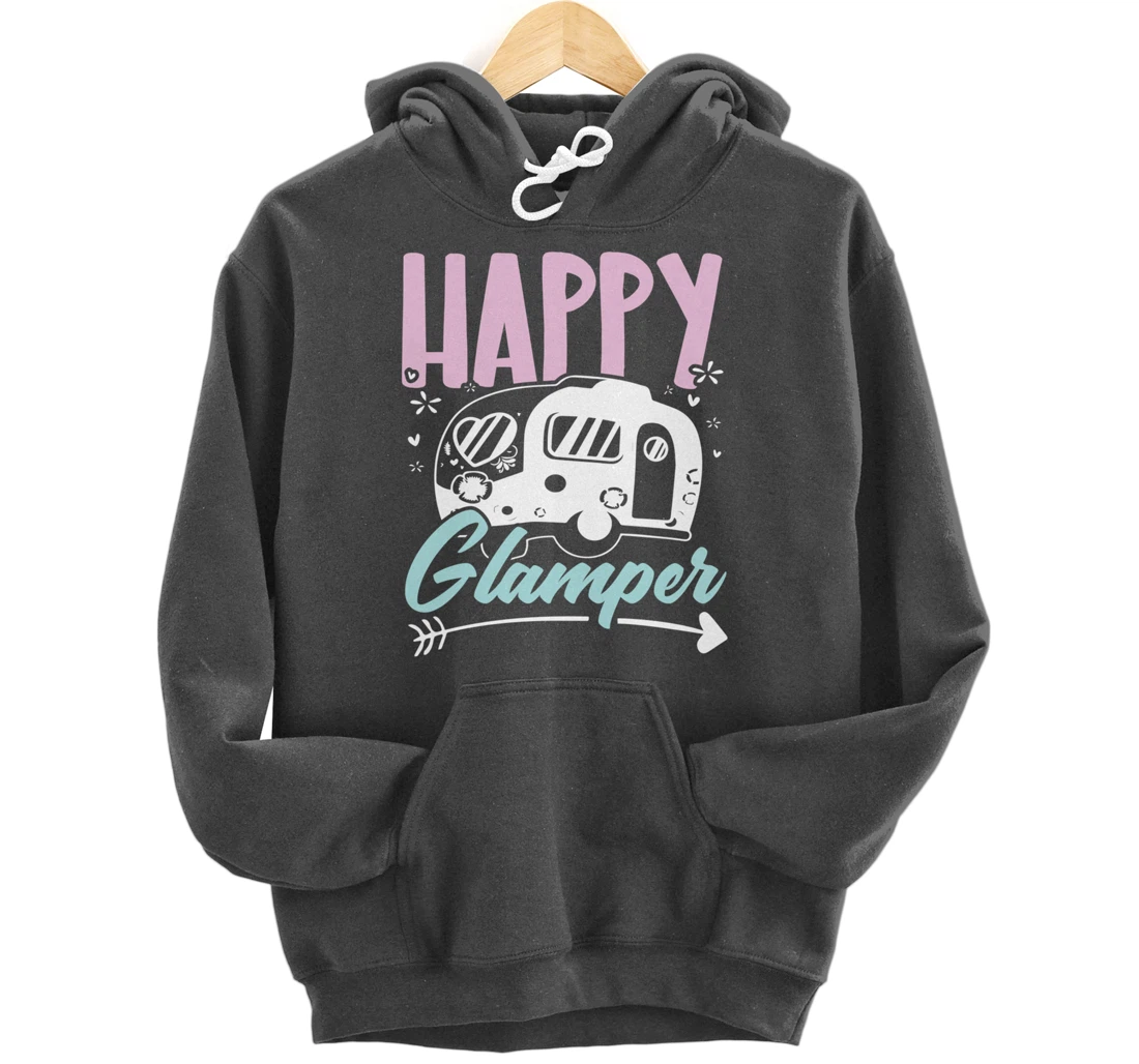 Happy Glamper Glamping Camping Van Life Camper Campfire Camp Pullover Hoodie