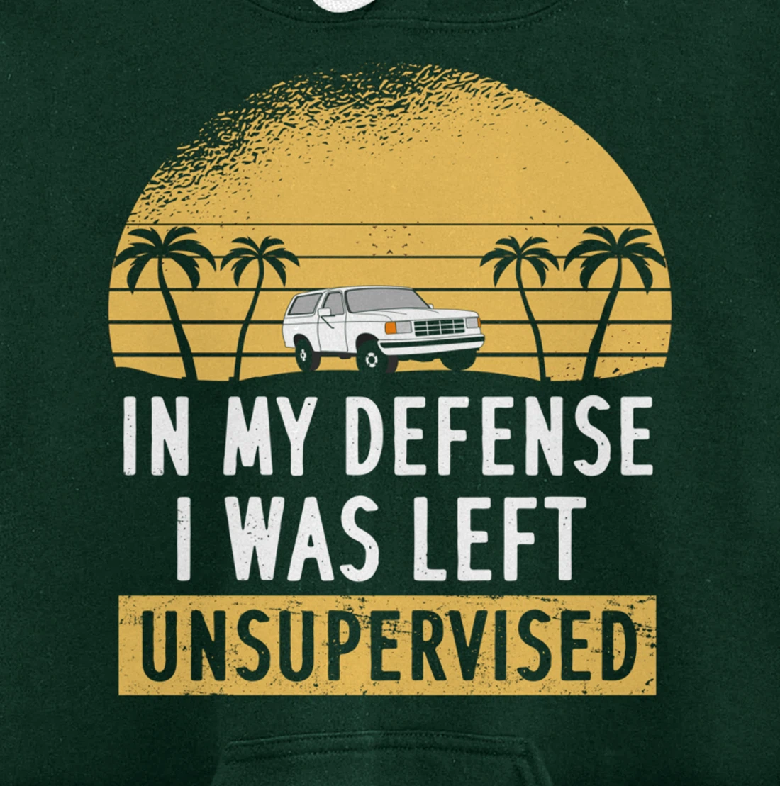 In My Defense I Was Left Unsupervised Vintage Pullover Hoodie