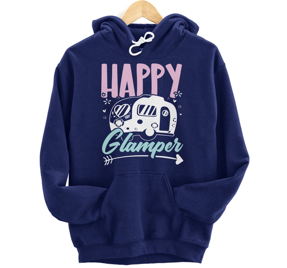 Happy Glamper Glamping Camping Van Life Camper Campfire Camp Pullover Hoodie