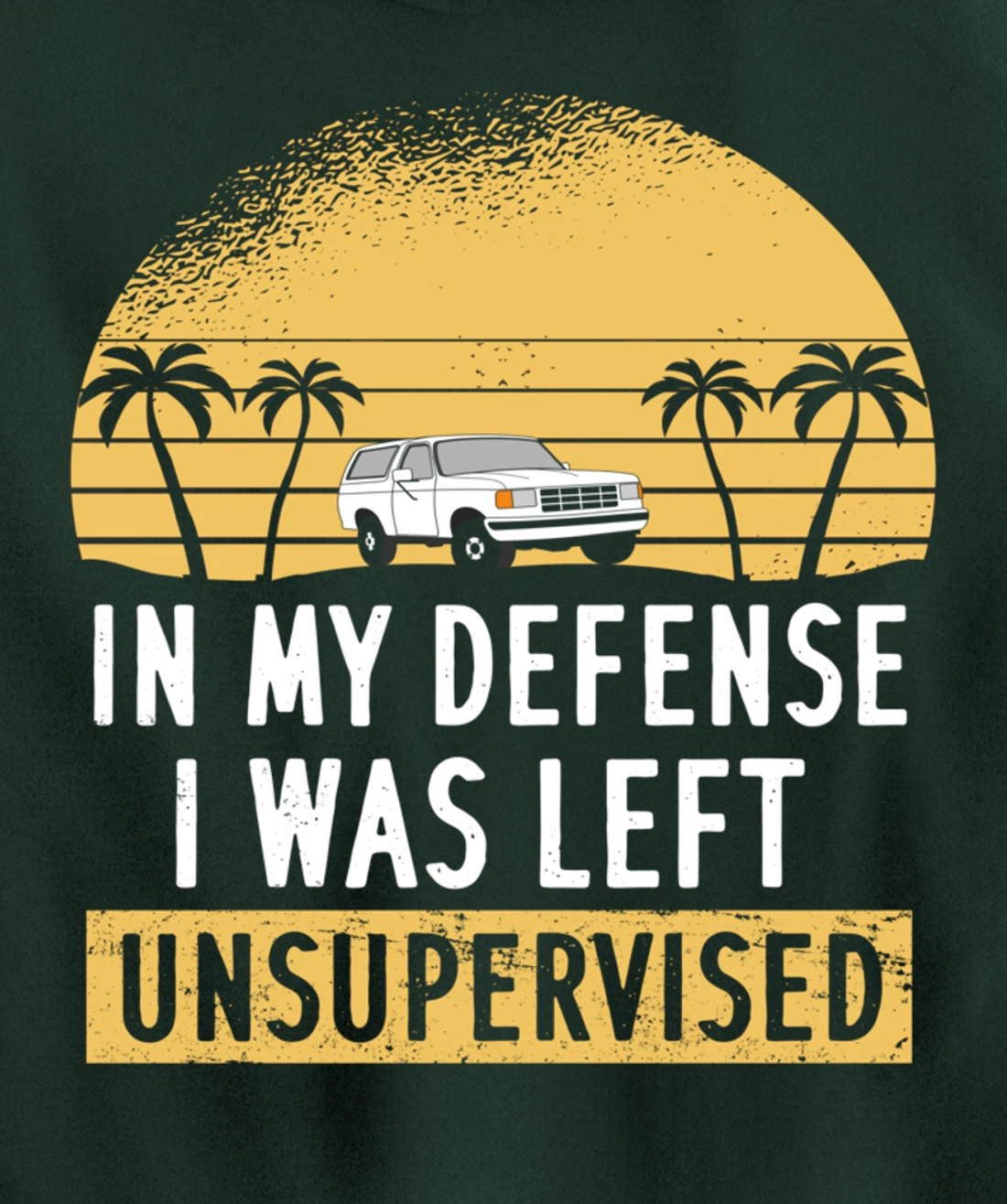 In My Defense I Was Left Unsupervised Vintage Pullover Hoodie