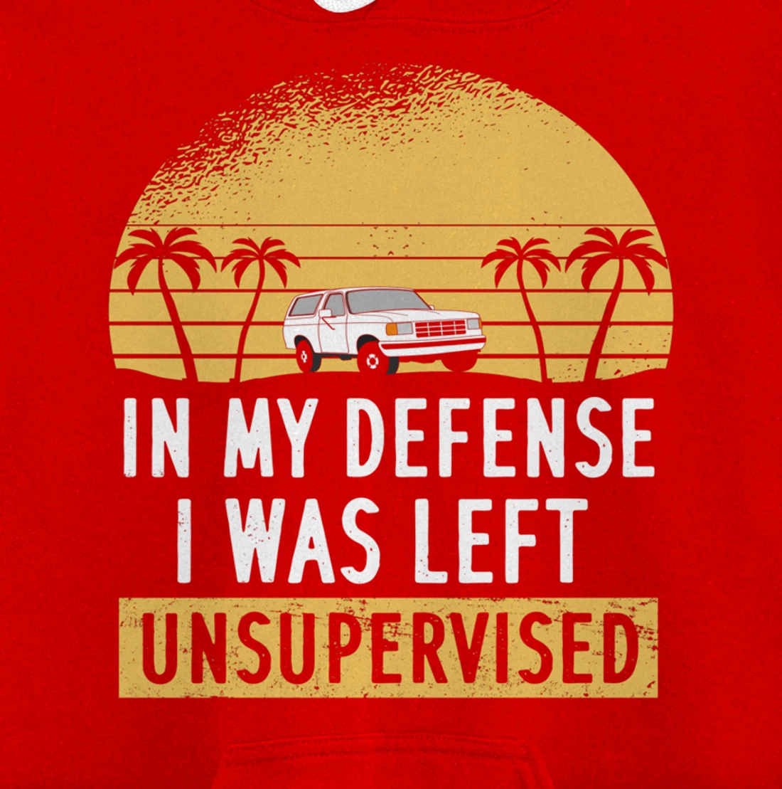 In My Defense I Was Left Unsupervised Vintage Pullover Hoodie