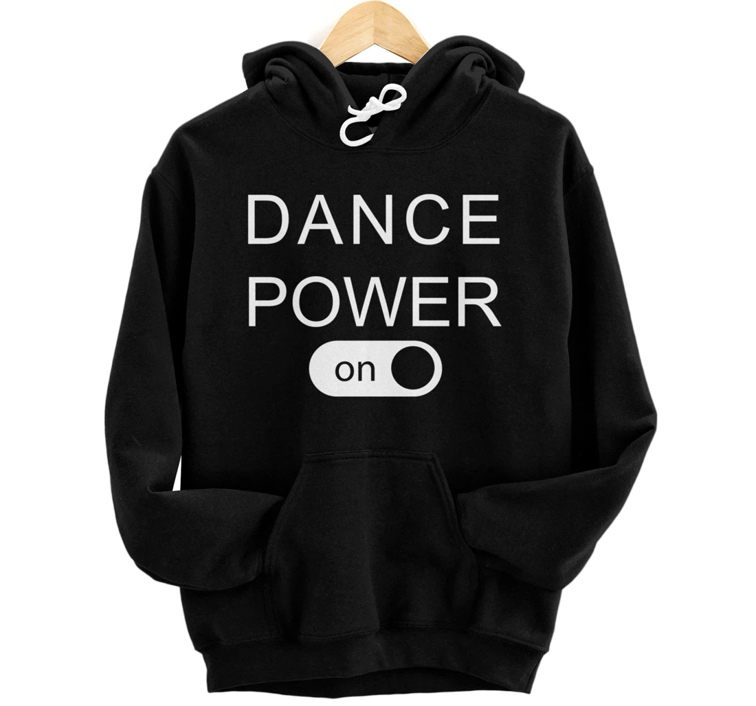Dance POWER ON, Dancers Pullover Hoodie