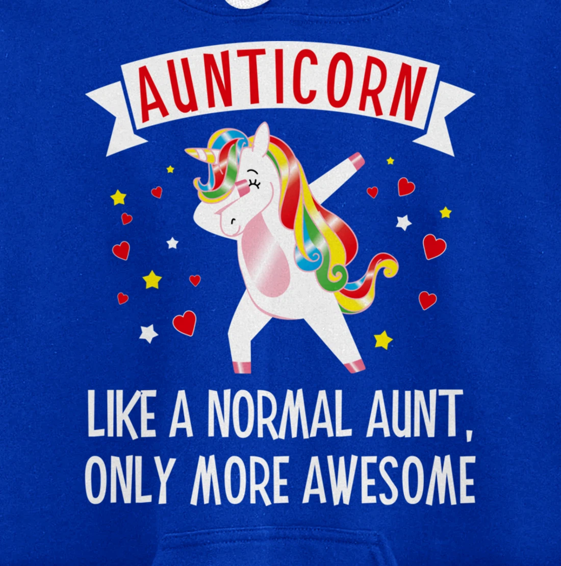Aunticorn Like An Aunt Only More Awesome Tee Best Aunt Ever Pullover Hoodie