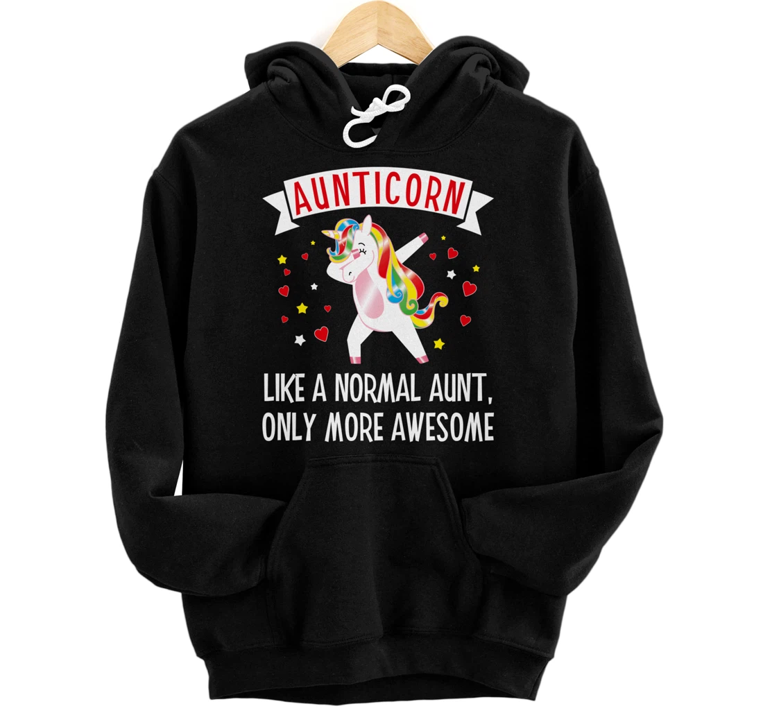 Aunticorn Like An Aunt Only More Awesome Tee Best Aunt Ever Pullover Hoodie