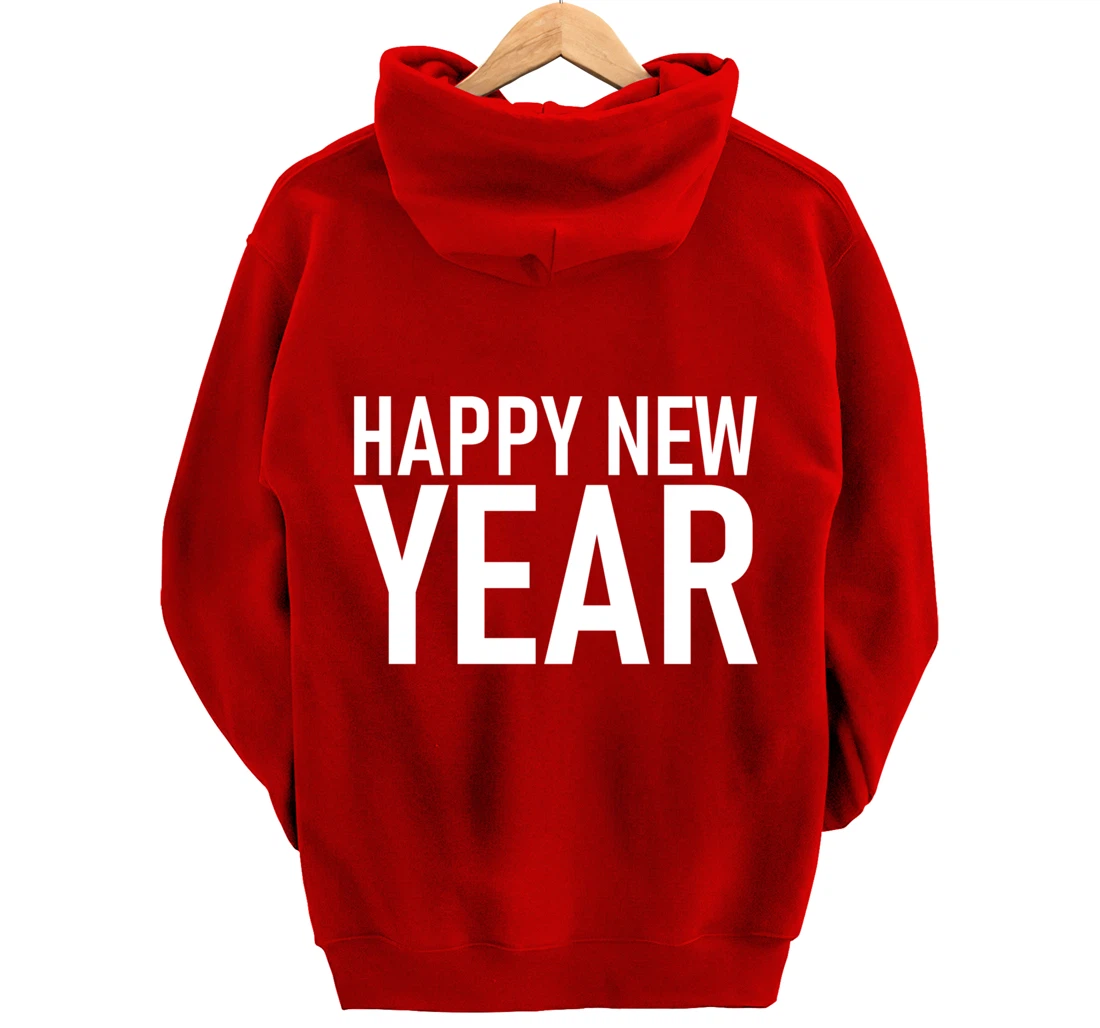 Happy New Year New years Eve Pullover Hoodie