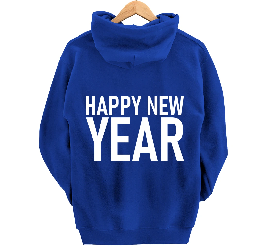 Happy New Year New years Eve Pullover Hoodie