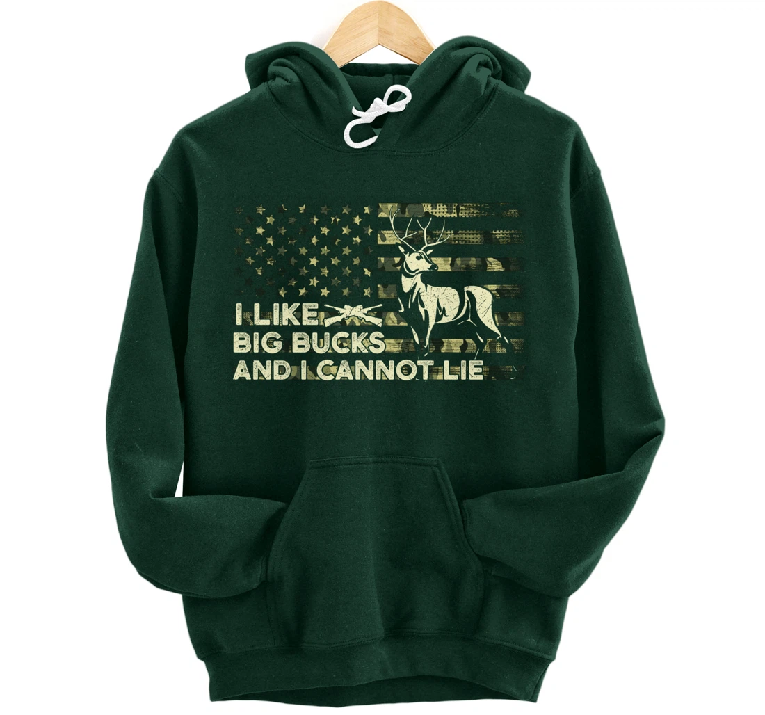 I Like Big Bucks and I Cannot Lie, Camouflag Deer Hunting Pullover Hoodie