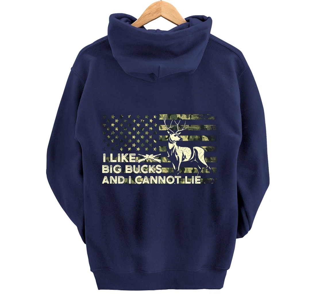 I Like Big Bucks and I Cannot Lie, Camouflag Deer Hunting Pullover Hoodie
