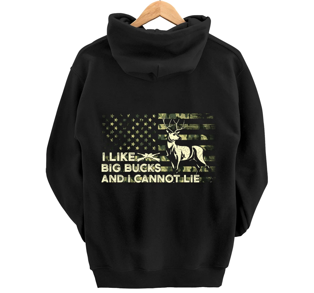 I Like Big Bucks and I Cannot Lie, Camouflag Deer Hunting Pullover Hoodie